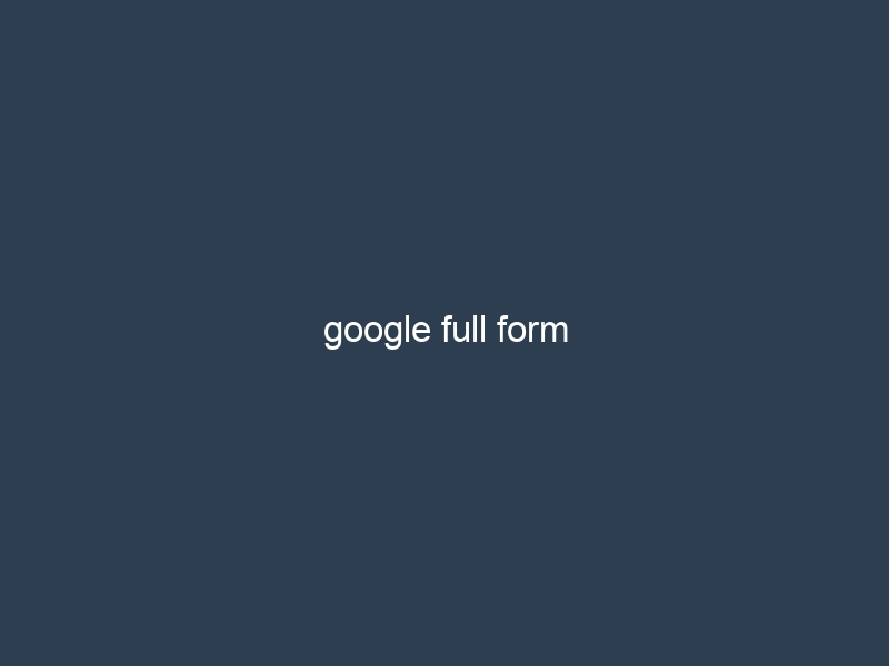 google full form
